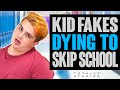 Kid FAKES Dying to SKIP School. Does He Get Caught?