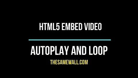 Html5 Embed Video Control Autoplay And Looping