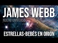 James Webb descubre estrellas-bebés en la nebulosa de Orión - nuevas imágenes