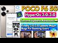 POCO F6 5G HyperOS 3.0.3.0 Update🔥Major Bugs Fixed! Gaming Users Performance Improved?✅