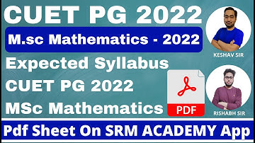 CUET PG 2022 | Msc Mathematics Syllabus | Complete Information for CUET PG 2022 MSc Mathematics Exam