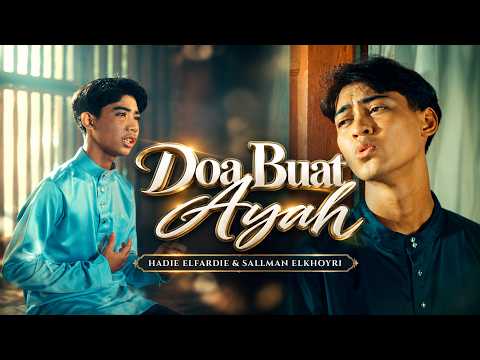 DOA BUAT AYAH • Hadie Elfardie & Sallman Elkhoyri (Official Music Video)
