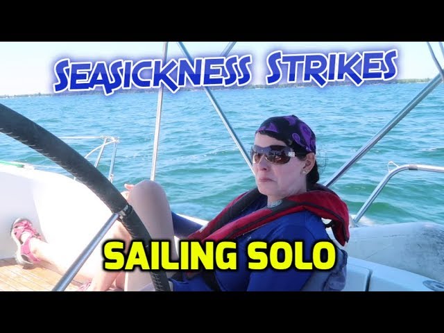 Seasickness Strikes.   Why we both need to be able to sail alone. Ep144