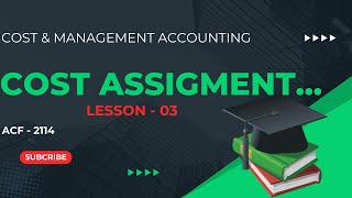 Celebrity lesson 3 (4) / Assignment of cost - part 02  (Activity based costing) Net Worth