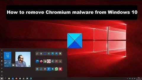 How to remove Chromium malware from Windows PC