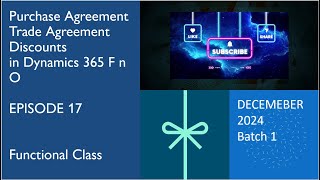 Episode 17 Purchase AgreementTrade AgreementDiscounts Dynamics 365 Finance and Operations.