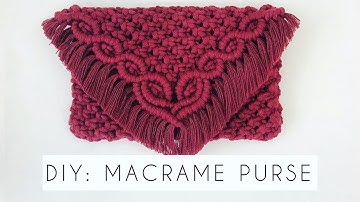 DIY: MACRAME BAG | HOW TO MAKE A MACRAME CLUTCH PURSE | STEP BY STEP