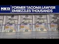 Former Tacoma attorney sentenced for embezzling thousands from client | FOX 13 Seattle