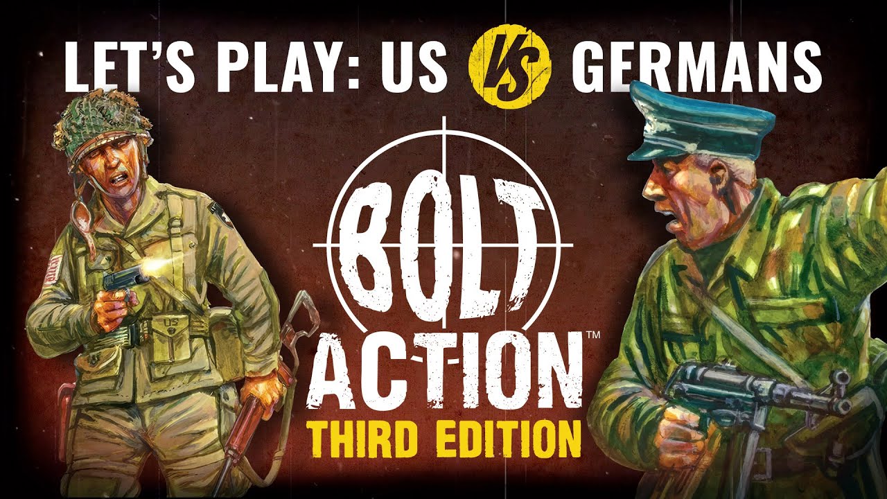 Let’s Play: Bolt Action - US Vs Germans 1000 Point Breakthrough Mission