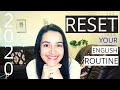 HOW TO RESET YOUR ENGLISH ROUTINE IN 2020 - Step-by-Step |  Effective Language Learning