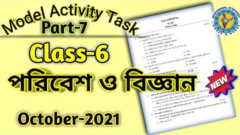 Class-6 Science#Model Activity Task part 7 / Class-6 ও বিজ্ঞান//wbbse// October Activity Task