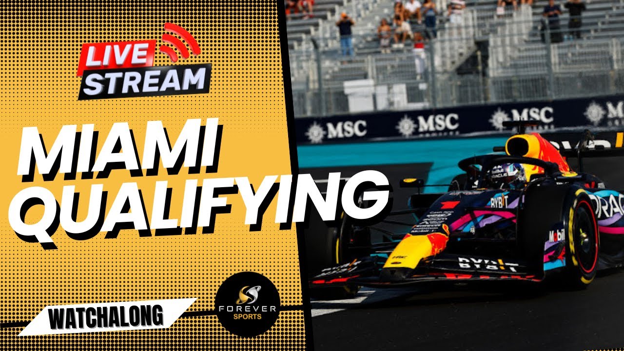 F1 LIVE MIAMI GP QUALIFYING Formula 1 2023 Watchalong Forever Motorsport