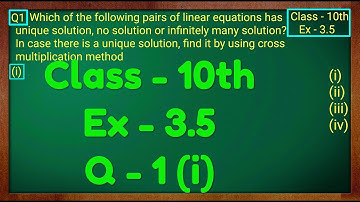 Class - 10th, Ex - 3.5, Q1 (i) Maths (Pair of Linear Equations in Two Variables) NCERT CBSE