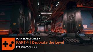 Sci Fi Level Builder | Part 4 | Decorate the Level