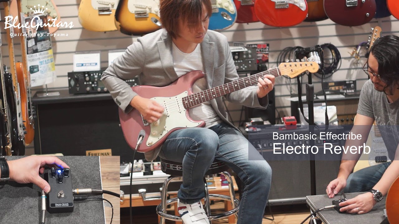 ギター BamBasic Effectribe Electro Reverb Blue Guitars - Bambasic Effectribe / Electro Reverb - YouTube