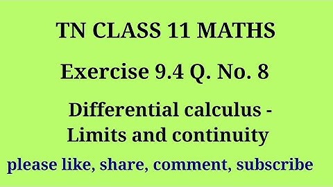 11 maths |exercise 9.4|q. no.8|chapter 9|Differential calculus limits and continuity |gmrrao maths|