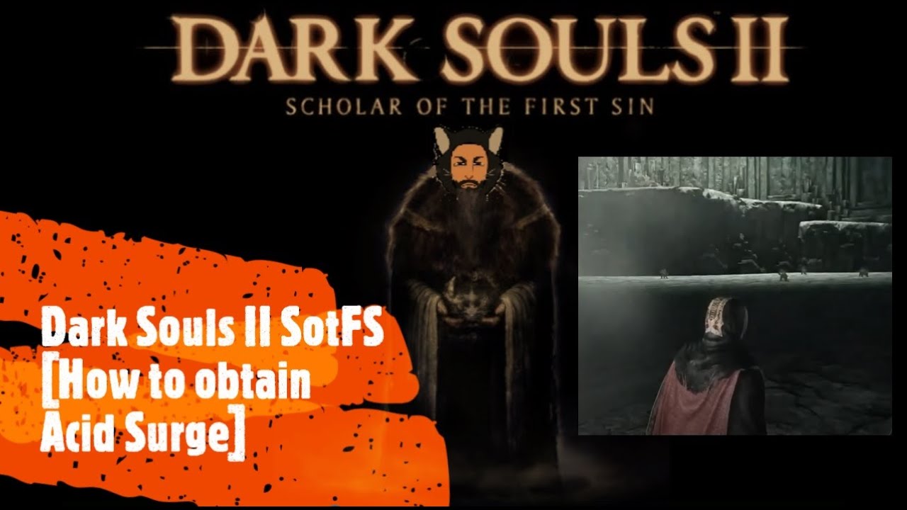 Dark Souls II SotFS [How to obtain Acid Surge]