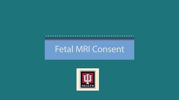 Fetal MRI Video Consent