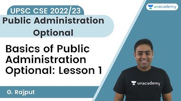 Basics of Public Administration - Lesson I - UPSC CSE Optional - UPSC CSE/IAS 2022/23 - G. Rajput