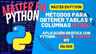 Métodos para OBTENER TABLAS y COLUMNAS MYSQL - Máster en PYTHON #39