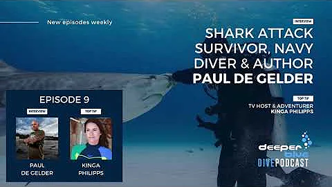 Shark Attack Survivor Paul De Gelder - DeeperBlue Podcast Ep10
