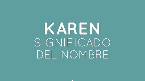 ¿Qué significa espiritualmente el nombre Karen?