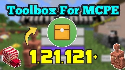 Toolbox 1.21.120 🔥| Toolbox For Minecraft 1.21.120 | MCPE Toolbox 1.21.120 | Toolbox 1.21.114 ||Tool