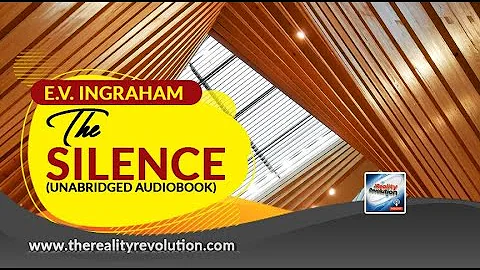 The Silence By E.V. Ingraham (With Commentary)