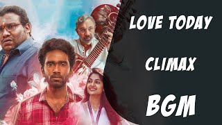 Video-Miniaturansicht von „Love Today Climax Bgm | Pradeep Ranganathan | Ivana | Yuvan Shankar Raja“