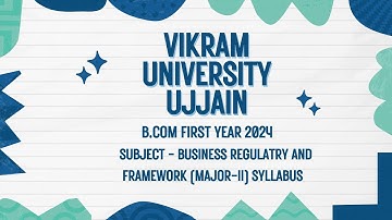 Vikram University Ujjain B.com 1st Year Sub - Business Regulatory And Framework (Major-II) Syllabus