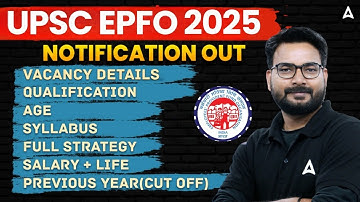 UPSC EPFO 2025 Notification | UPSC EPFO Vacancy Details, Age, Syllabus, Qualification | Saurav Singh