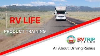 Driving Radius  RV LIFE Pro Product Training