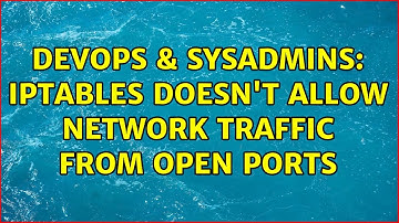 DevOps & SysAdmins: Iptables doesn