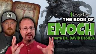 Decoding the Book of Enoch and other Pseudepigrapha (with Dr. David DeSilva)