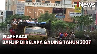 Banjir Besar Kelapa Gading 2007: Aktivitas Lumpuh, Air Menggenangi Kawasan Elite | Flashback