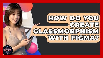 How Do You Create Glassmorphism With Figma? - Graphic Design Nerd