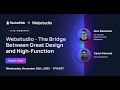 Webstudio  the bridge between great design and highfunction webinar replay