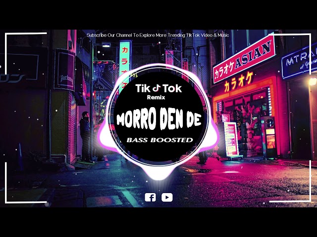 【抖音神曲 Morro Den De 巴拉巴巴】Hot DJ Remix Dou Yin Tik Tok 2020 class=