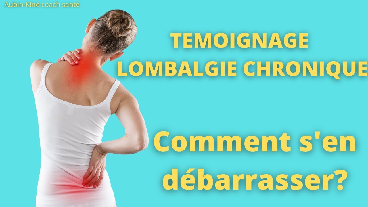 TEMOIGNAGE LOMBALGIE CHRONIQUE Comment s'en débarrasser? YouTube — free download