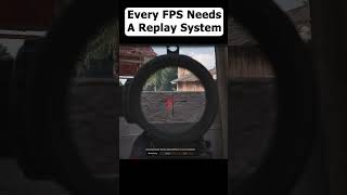 Every FPS Needs A Replay System
