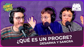 ¿SOY UN PROGRE?: DESARMA Y SANGRA POR CAMILO GARCIA QUINN | PRIMER AVISO