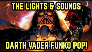 THE LIGHTS & SOUNDS DARTH VADER FUNKO POP!