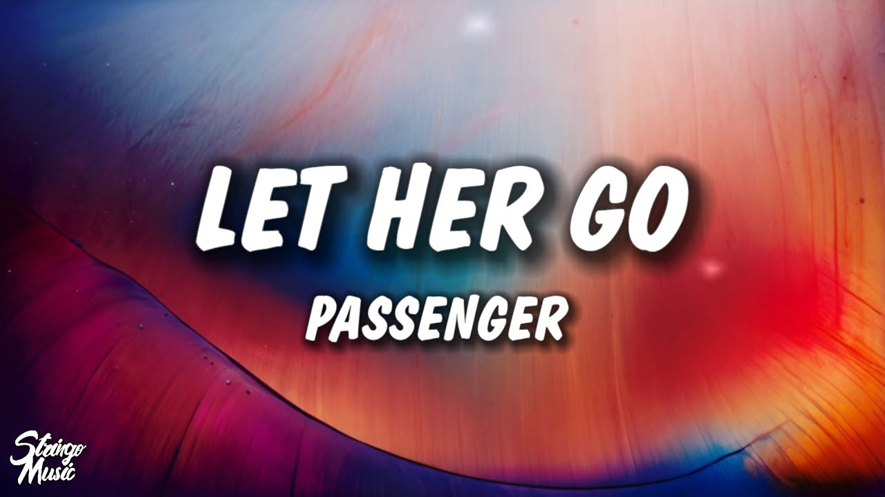 Passenger - Let Her Go (Lyrics) Passenger - Let Her Go (Lyrics)