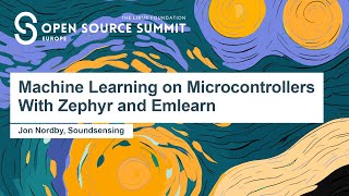 Machine Learning on Microcontrollers With Zephyr and Emlearn - Jon Nordby, Soundsensing