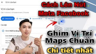 Cách Lên Nút Meta Verified Facebook - Ghim Vị Trí Maps Chuẩn Chi Tiết Nhất | @nguyenquyenmedia