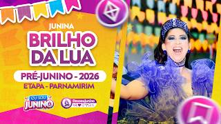 Brilho da Lua - Pré-Junino 2026