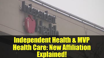 Independent Health & MVP Health Care: New Affiliation Explained!