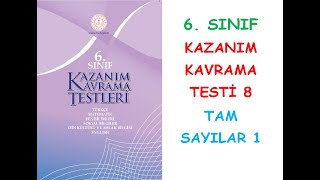 6. SINIF MATEMATİK KAZANIM KAVRAMA TESTLERİ TAM SAYILAR KONUSU 1 8. TEST