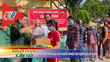 Tặng 400 phần quà cho người nghèo nơi biên giới An Giang | ATV Tin tức