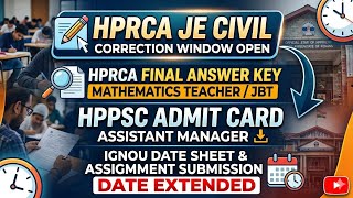 HPRCA NEW NOTIC/ HPPSC Admit card /IGNOU UPDATE